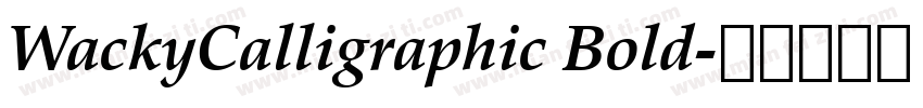 WackyCalligraphic Bold字体转换